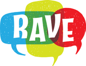 Logo for the Region's Rave program. There are bold capitalized letters spelling "RAVE" on top of three speech bubble illustrations.